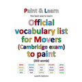 Official vocabulary list for Movers (Cambridge exam) to paint