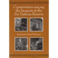 Conservatism Among the Iroquois at the Six Nations Reserve