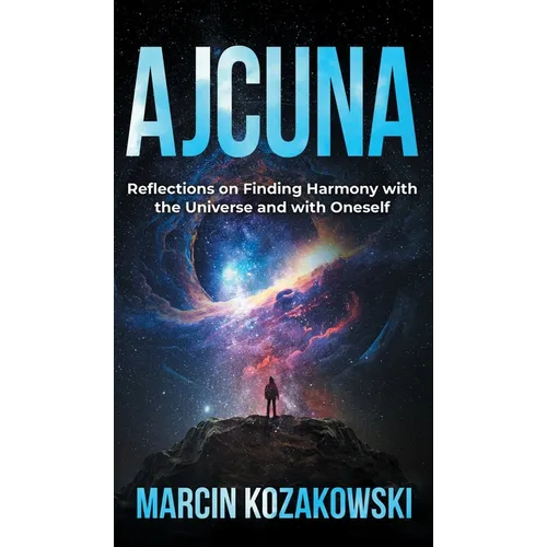 Ajcuna: Reflections on Finding Harmony with the Universe and with Oneself