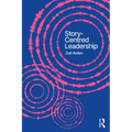 Story-Centred Leadership: Crafting Cultures of Change