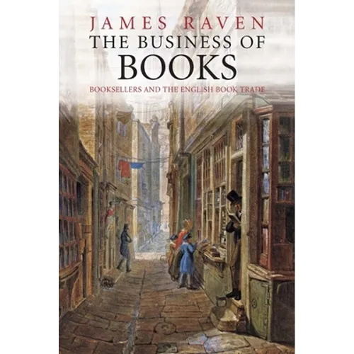 The Business of Books: Booksellers and the English Book Trade