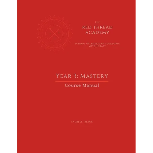 Red Thread Academy - Year 3: Mastery (Course Manual)