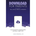 DOWNLOAD for Parents: Sex, Social Media, and Secrets