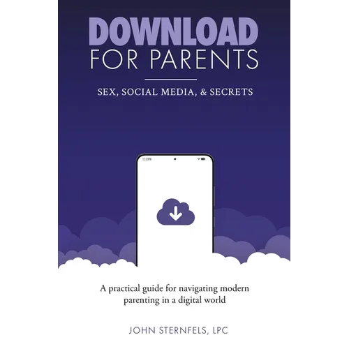 DOWNLOAD for Parents: Sex, Social Media, and Secrets