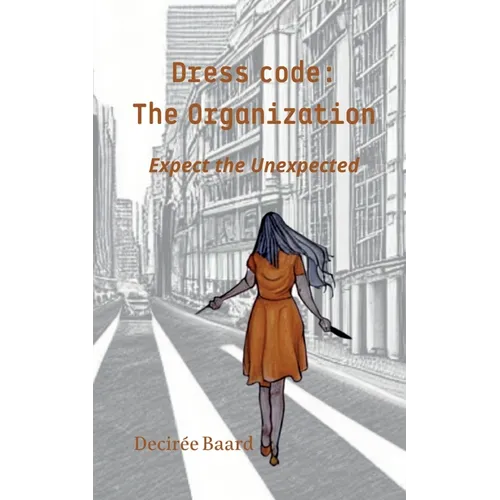 Dress Code: The Organization: Expect the Unexpected