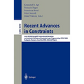 Recent Advances in Constraints: Joint Ercim/Colognet International Workshop on Constraint Solving and Constraint Logic Programming, Csclp 2003, Budape