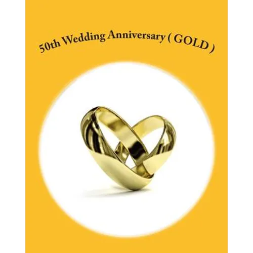 50th Wedding Anniversary ( GOLD )
