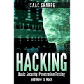 Hacking: Basic Security, Penetration Testing and How to Hack