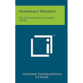 Horseman's Progress: The Development Of Modern Riding