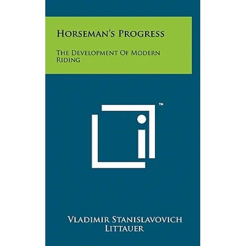 Horseman's Progress: The Development Of Modern Riding