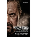 Unmasked: The True Story of the World's Most Prolific, Cinematic Killer