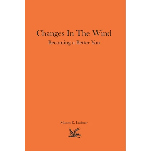 Changes In The Wind: Becoming a Better You