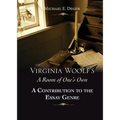 Virginia Woolf's a Room of One's Own: A Contribution to the Essay Genre