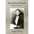Mary McLeod Bethune: Words of Wisdom