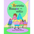 Henrietta Hexagon and the Triangles: Fun Shape series