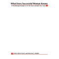 What Every Successful Woman Knows: 12 Breakthrough Strategies to Get the Power and Ignite Your Career
