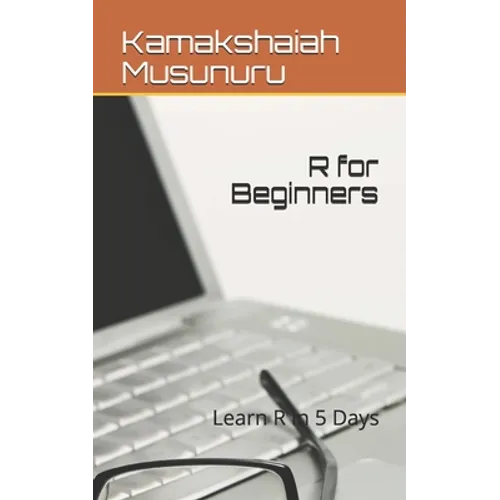 R for Beginners: Become R Expert in 5 Days