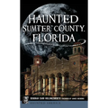 Haunted Sumter County, Florida