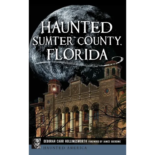 Haunted Sumter County, Florida