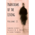 Phantasms of the Living - Volume II.