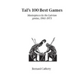 Tal's Hundred Best Games