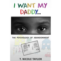 I Want My Daddy...: The Psychology of Abandonment