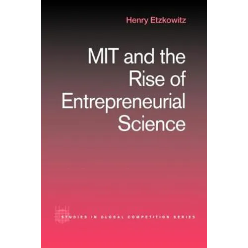 MIT and the Rise of Entrepreneurial Science