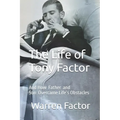 The Life of Tony Factor: Overcoming Life's Obstacles