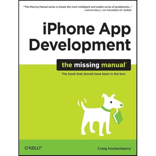 iPhone App Development: The Missing Manual