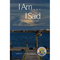 I Am ... I Said