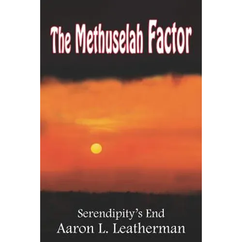 The Methuselah Factor: Serendipity's End