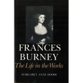 Frances Burney: The Life in the Works