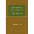 Social Foundations of Limited Dictatorship: Networks and Private Protection During Mexico's Early Industrialization
