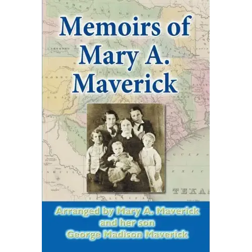 Memoirs of Mary A. Maverick
