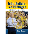 John Beilein at Michigan: A Basketball Revival