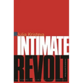 Intimate Revolt: The Powers and Limits of Psychoanalysis