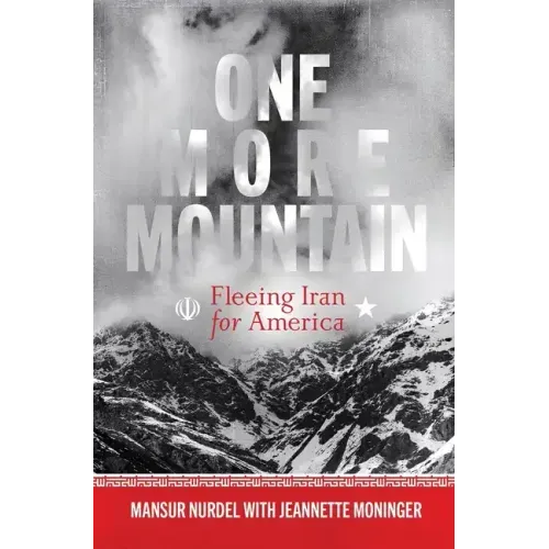 One More Mountain: Fleeing Iran for America