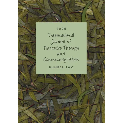 International Journal of Narrative Therapy and Community Work: 2025 issue 2