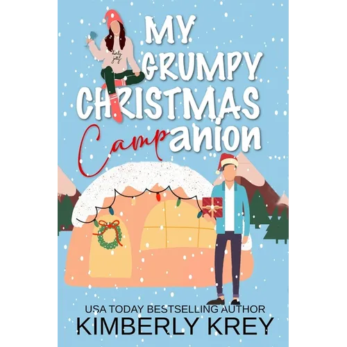 My Grumpy Christmas Camp-anion: A Fun, Feel-Good Holiday RomCom
