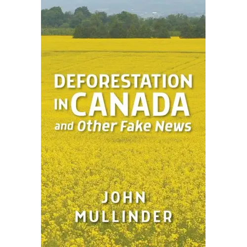 Deforestation in Canada and Other Fake News