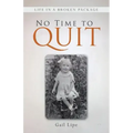 No Time to Quit: Life in a Broken Package