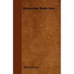 Watercolor Made Easy - Paperback