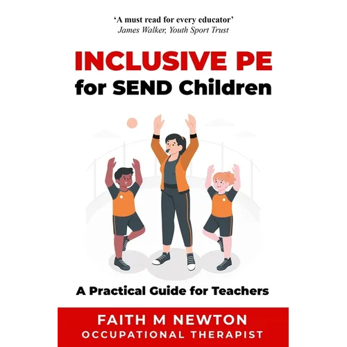 Inclusive PE for SEND Children: A Practical Guide for Teachers