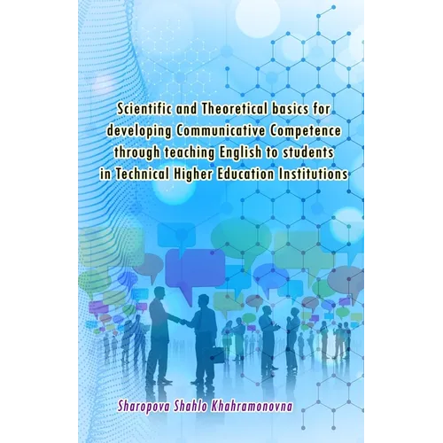 Scientific and Theoretical basics for developing Communicative Competence through teaching English to students in Technical Higher Education Instituti