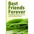 Best Friends Forever: Friendship Quotes for You and Your Best Friend
