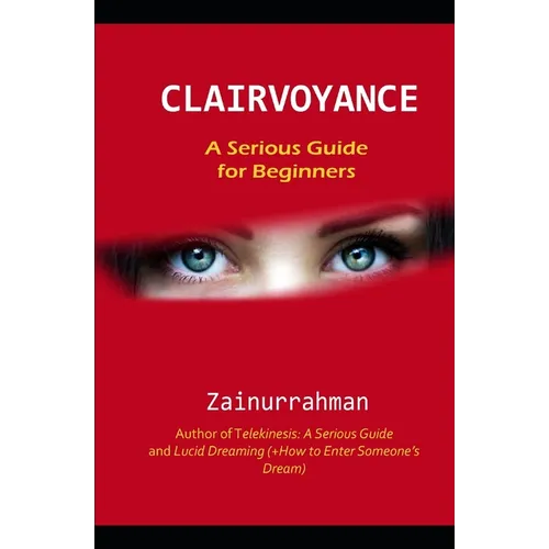 Clairvoyance: A Serious Guide for Beginners