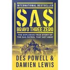 SAS Bravo Three Zero: The Explosive True Story of the SAS Patrol That Got Away - Paperback