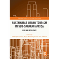 Sustainable Urban Tourism in Sub-Saharan Africa: Risk and Resilience