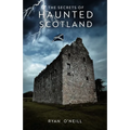 The Secrets Of Haunted Scotland