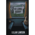So Long, Bobby